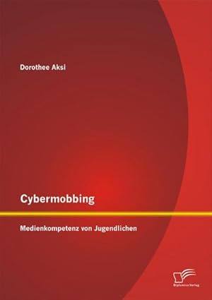 Seller image for Cybermobbing: Medienkompetenz von Jugendlichen for sale by AHA-BUCH GmbH