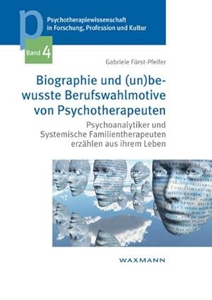 Immagine del venditore per Biographie und (un)bewusste Berufswahlmotive von Psychotherapeuten : Psychoanalytiker und Systemische Familientherapeuten erz�hlen aus ihrem Leben venduto da AHA-BUCH GmbH