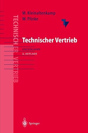 Immagine del venditore per Technischer Vertrieb : Grundlagen des Business-to-Business Marketing venduto da AHA-BUCH GmbH