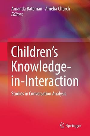Bild des Verk�ufers f�r Children's Knowledge-in-Interaction : Studies in Conversation Analysis zum Verkauf von AHA-BUCH GmbH