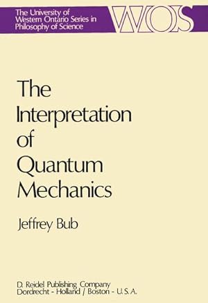 Bild des Verkufers fr The Interpretation of Quantum Mechanics zum Verkauf von AHA-BUCH GmbH
