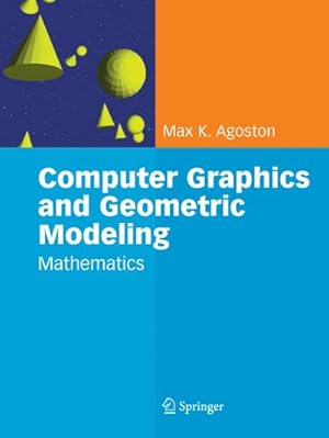 Seller image for Computer Graphics and Geometric Modelling : Mathematics for sale by AHA-BUCH GmbH