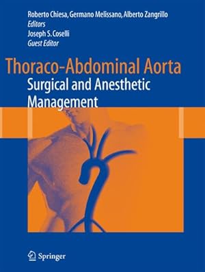 Bild des Verk�ufers f�r Thoraco-Abdominal Aorta : Surgical and Anesthetic Management zum Verkauf von AHA-BUCH GmbH