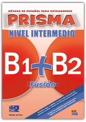 Seller image for Prisma Fusin, Mtodo de espaol para extranjeros : Nivel Intermedio, B1+B2, Libro del alumno, mit 2 CDs for sale by AHA-BUCH GmbH