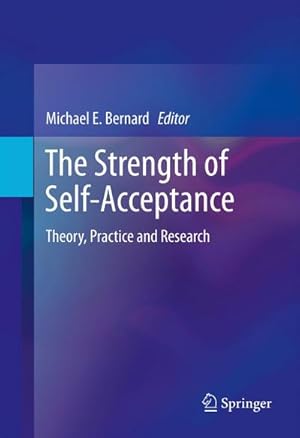 Bild des Verk�ufers f�r The Strength of Self-Acceptance : Theory, Practice and Research zum Verkauf von AHA-BUCH GmbH