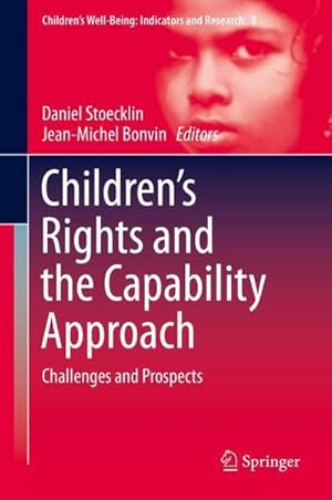 Bild des Verk�ufers f�r Children's Rights and the Capability Approach : Challenges and Prospects zum Verkauf von AHA-BUCH GmbH