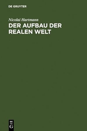 Bild des Verk�ufers f�r Der Aufbau der realen Welt : Grundri� der allgemeinen Kategorienlehre zum Verkauf von AHA-BUCH GmbH