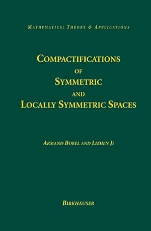 Imagen del vendedor de Compactifications of Symmetric and Locally Symmetric Spaces a la venta por AHA-BUCH GmbH