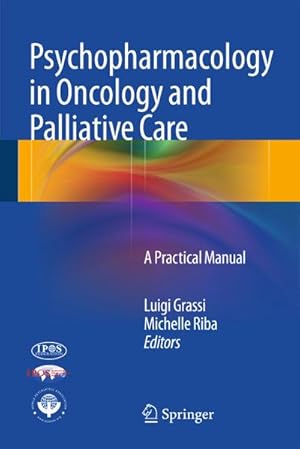Bild des Verkufers fr Psychopharmacology in Oncology and Palliative Care : A Practical Manual zum Verkauf von AHA-BUCH GmbH