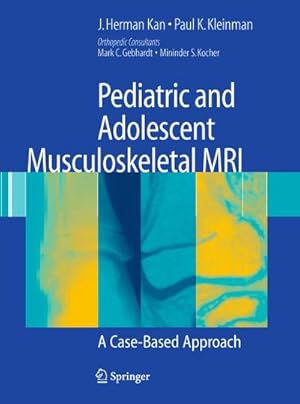 Bild des Verkufers fr Pediatric and Adolescent Musculoskeletal MRI : A Case-Based Approach zum Verkauf von AHA-BUCH GmbH