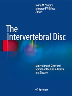 Immagine del venditore per The Intervertebral Disc : Molecular and Structural Studies of the Disc in Health and Disease venduto da AHA-BUCH GmbH