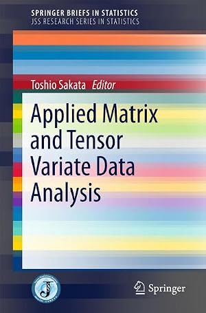 Image du vendeur pour Applied Matrix and Tensor Variate Data Analysis mis en vente par AHA-BUCH GmbH