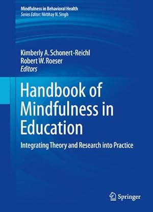 Immagine del venditore per Handbook of Mindfulness in Education : Integrating Theory and Research into Practice venduto da AHA-BUCH GmbH