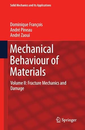 Bild des Verk�ufers f�r Mechanical Behaviour of Materials : Volume II: Fracture Mechanics and Damage zum Verkauf von AHA-BUCH GmbH