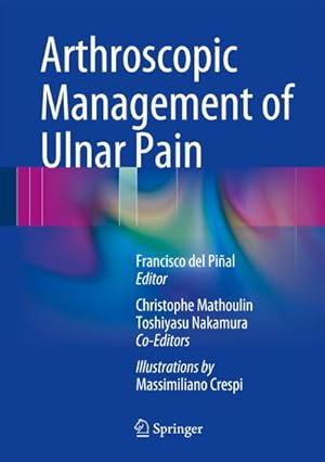 Imagen del vendedor de Arthroscopic Management of Ulnar Pain a la venta por AHA-BUCH GmbH