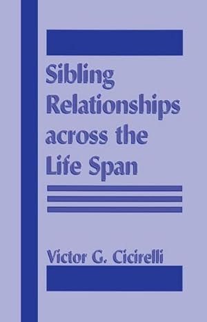 Bild des Verkufers fr Sibling Relationships Across the Life Span zum Verkauf von AHA-BUCH GmbH