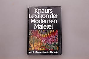 Seller image for KNAURS LEXIKON DER MODERNEN MALEREI. Von den Impressionisten bis heute for sale by INFINIBU KG