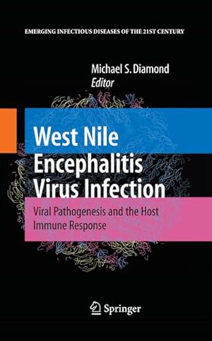 Image du vendeur pour West Nile Encephalitis Virus Infection : Viral Pathogenesis and the Host Immune Response mis en vente par AHA-BUCH GmbH