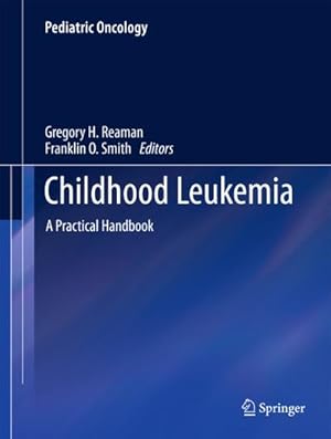 Bild des Verk�ufers f�r Childhood Leukemia : A Practical Handbook zum Verkauf von AHA-BUCH GmbH