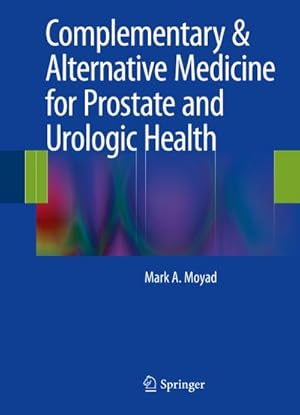 Bild des Verkufers fr Complementary & Alternative Medicine for Prostate and Urologic Health zum Verkauf von AHA-BUCH GmbH