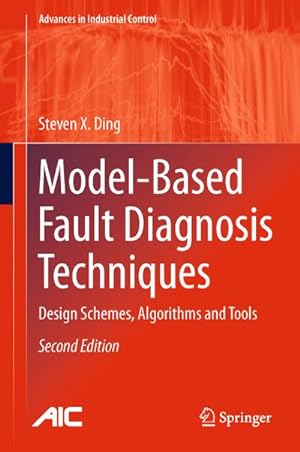 Bild des Verkufers fr Model-Based Fault Diagnosis Techniques : Design Schemes, Algorithms and Tools zum Verkauf von AHA-BUCH GmbH