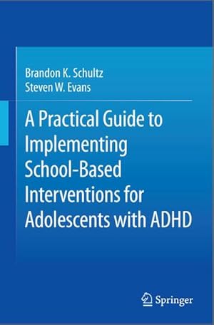 Imagen del vendedor de A Practical Guide to Implementing School-Based Interventions for Adolescents with ADHD a la venta por AHA-BUCH GmbH