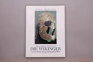 DIE WIKINGER. Letzte Boten der germanischen Welt