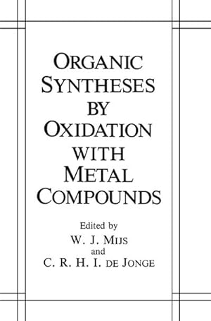 Bild des Verkufers fr Organic Syntheses by Oxidation with Metal Compounds zum Verkauf von AHA-BUCH GmbH