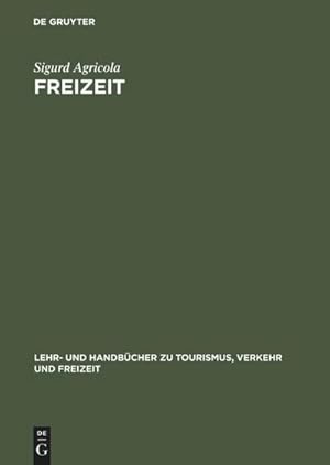 Bild des Verkufers fr Freizeit : Grundlagen fr Planer und Manager zum Verkauf von AHA-BUCH GmbH