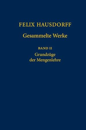Seller image for Felix Hausdorff - Gesammelte Werke Band II : Grundzge der Mengenlehre for sale by AHA-BUCH GmbH