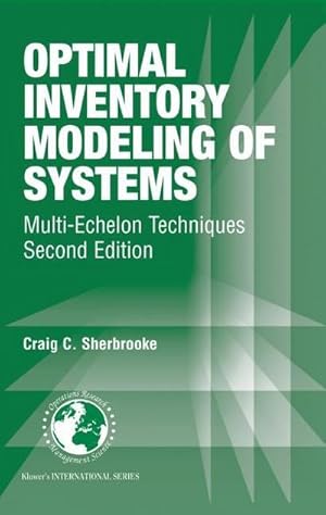 Immagine del venditore per Optimal Inventory Modeling of Systems : Multi-Echelon Techniques venduto da AHA-BUCH GmbH