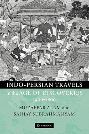 Immagine del venditore per Indo-Persian Travels in the Age of Discoveries 1400-1800 venduto da AHA-BUCH GmbH