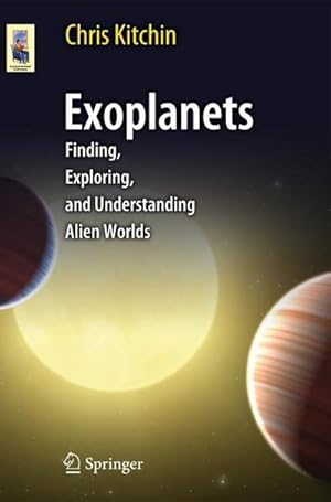 Seller image for Exoplanets : Finding, Exploring, and Understanding Alien Worlds for sale by AHA-BUCH GmbH