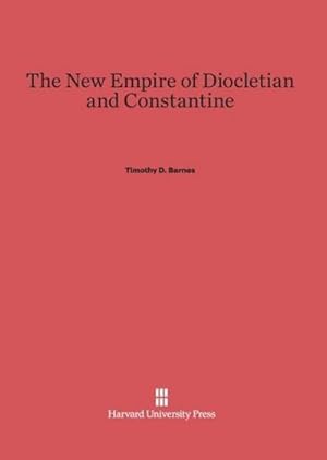 Immagine del venditore per The New Empire of Diocletian and Constantine venduto da AHA-BUCH GmbH