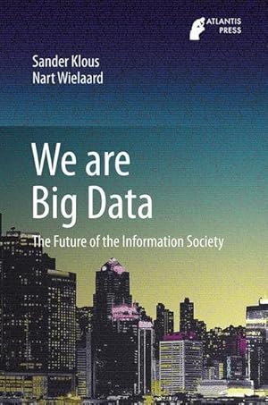 Bild des Verkufers fr We are Big Data : The Future of the Information Society zum Verkauf von AHA-BUCH GmbH