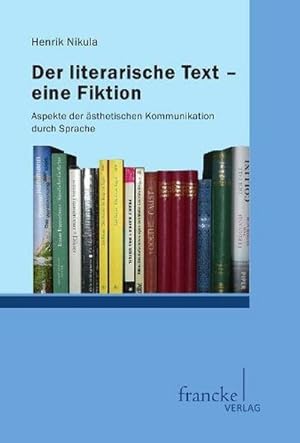 Seller image for Der literarische Text - eine Fiktion for sale by AHA-BUCH GmbH