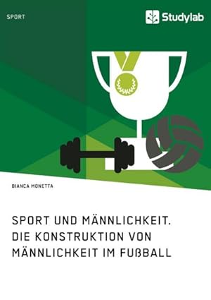 Imagen del vendedor de Sport und Mnnlichkeit. Die Konstruktion von Mnnlichkeit im Fuball a la venta por AHA-BUCH GmbH