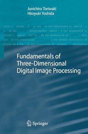 Bild des Verk�ufers f�r Fundamentals of Three-dimensional Digital Image Processing zum Verkauf von AHA-BUCH GmbH