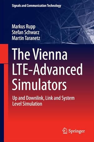 Bild des Verk�ufers f�r The Vienna LTE-Advanced Simulators : Up and Downlink, Link and System Level Simulation zum Verkauf von AHA-BUCH GmbH