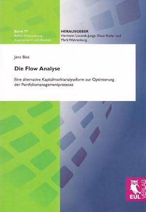 Immagine del venditore per Die Flow Analyse : Eine alternative Kapitalmarktanalyseform zur Optimierung der Portfoliomanagementprozesse venduto da AHA-BUCH GmbH
