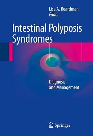 Immagine del venditore per Intestinal Polyposis Syndromes : Diagnosis and Management venduto da AHA-BUCH GmbH