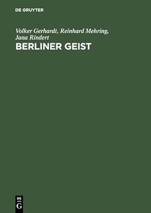 Bild des Verkufers fr Berliner Geist : Eine Geschichte der Berliner Universittsphilosophie bis 1946 zum Verkauf von AHA-BUCH GmbH