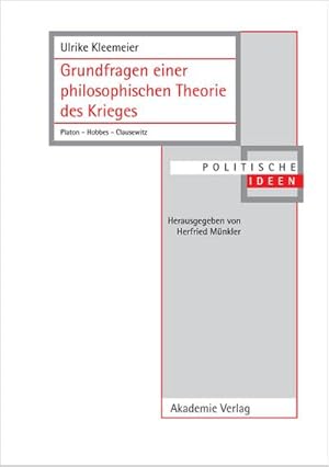 Bild des Verkufers fr Grundfragen einer philosophischen Theorie des Krieges : Platon  Hobbes  Clausewitz zum Verkauf von AHA-BUCH GmbH