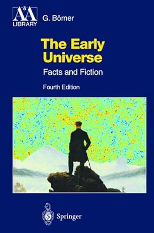 Bild des Verkufers fr The Early Universe : Facts and Fiction zum Verkauf von AHA-BUCH GmbH