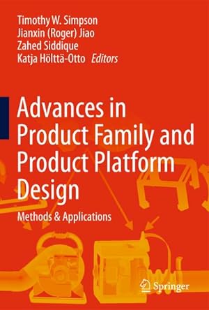 Bild des Verkufers fr Advances in Product Family and Product Platform Design : Methods & Applications zum Verkauf von AHA-BUCH GmbH