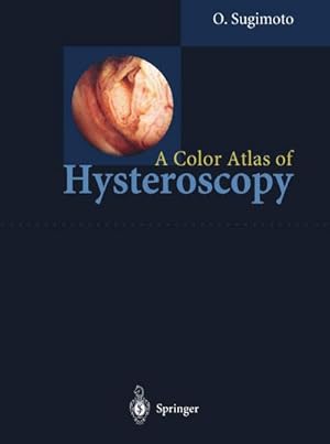 Imagen del vendedor de A Color Atlas of Hysteroscopy a la venta por AHA-BUCH GmbH