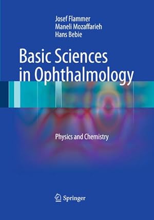 Bild des Verkufers fr Basic Sciences in Ophthalmology : Physics and Chemistry zum Verkauf von AHA-BUCH GmbH