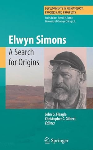 Imagen del vendedor de Elwyn Simons: A Search for Origins a la venta por AHA-BUCH GmbH