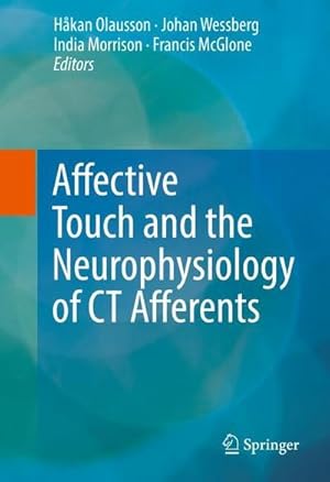 Immagine del venditore per Affective Touch and the Neurophysiology of CT Afferents venduto da AHA-BUCH GmbH