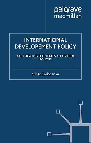 Imagen del vendedor de International Development Policy : Aid, Emerging Economies and Global Policies a la venta por AHA-BUCH GmbH